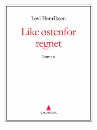 Like Østenfor Regnet Av Levi Henriksen