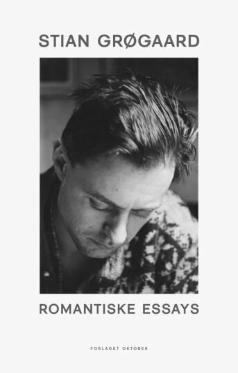 Romantiske Essays Av Stian Grøgaard