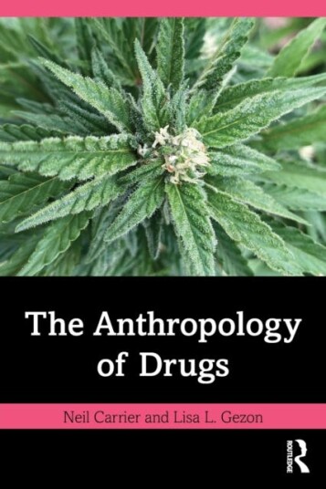 The Anthropology Of Drugs Av Neil Carrier, Lisa L. Gezon