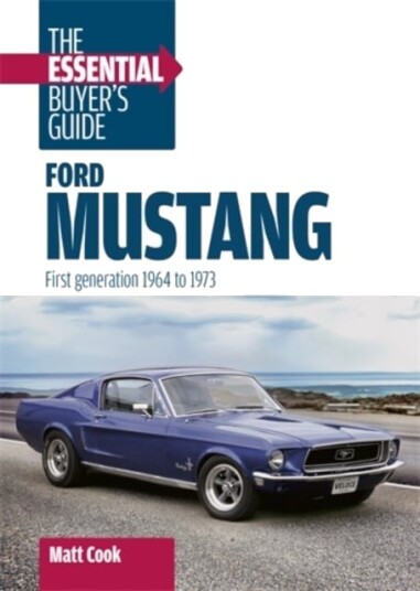 Ford Mustan the Essential Buyer's Guide