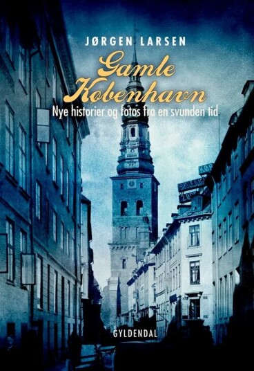 Gamle København Av Jørgen Larsen Gamle København Av Jørgen Larsen
