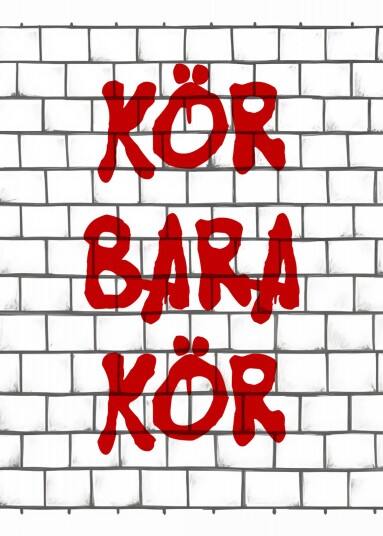 Plakat Kör Bara Kör