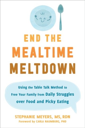 End The Mealtime Meltdown Av Stephanie Meyers