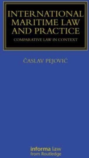 International Maritime Law and Practice Comparative Law in Context