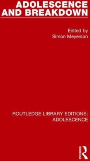 Adolescence and Breakdown
