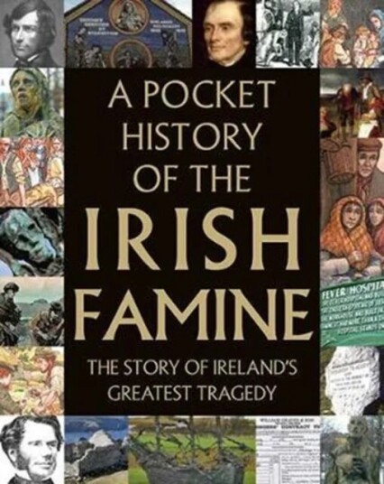 A Pocket History Of The Irish Famine