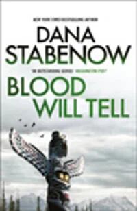 Blood Will Tell Av Dana Stabenow
