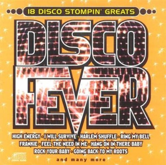 Disco Fever   18 Disco Stompin Hits