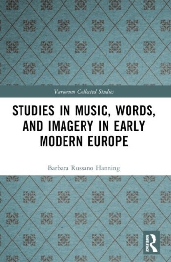 Studies in Music Words and Imagery in Early Modern Europe