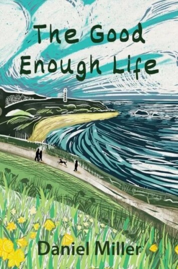 The Good Enough Life Av Daniel (University College London Uk) Miller