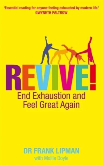 Revive! Av Dr Frank M.D. Lipman