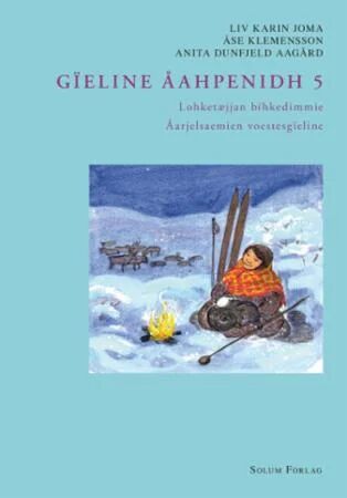 Gïeline Åahpenidh 5 Av Anita Dunfjeld Aagård, Liv Karin Joma, Åse Klemensson