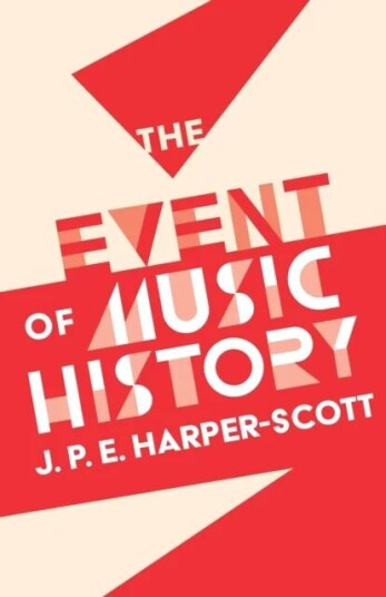 The Event Of Music History Av J. P. E. Harper-Scott