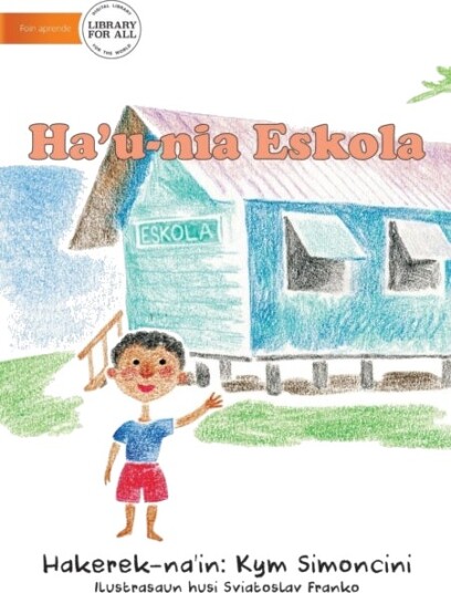 My School Tetun edition Ha'u nia eskola