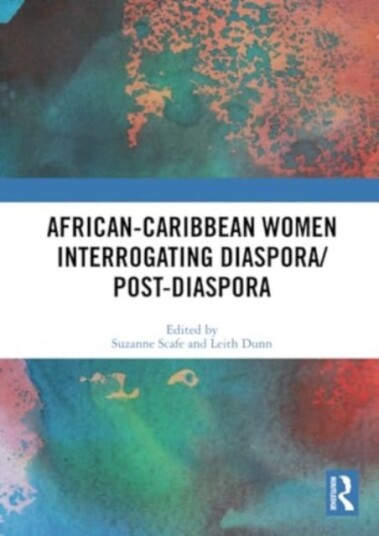 AfricanCaribbean Women Interrogating Diaspora/PostDiaspora