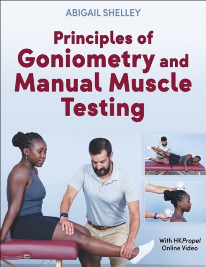Principles of Goniometry and Manual Muscle Testing