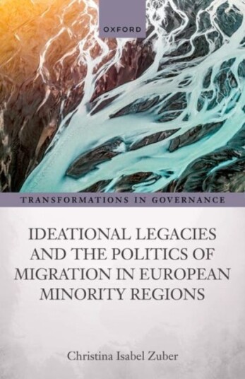 Ideational Legacies And The Politics Of Migration In European Minority Regions Av Christina Isabel (Professor Of German Politics Department Of Politic