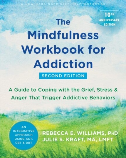 The Mindfulness Workbook For Addiction Av Julie S. Ma Lmft Kraft, Rebecca E. Williams