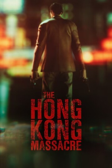 The Hong Kong Massacre The Hong Kong Massacre