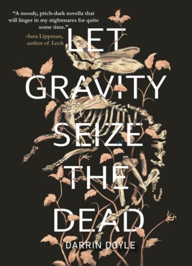 Let Gravity Seize the Dead Let Gravity Seize the Dead