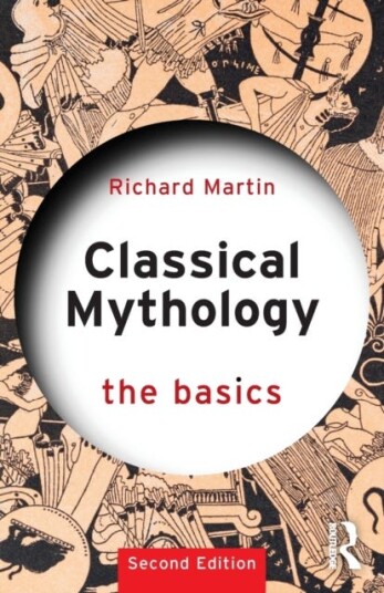 Classical Mythology: The Basics Av Richard Martin