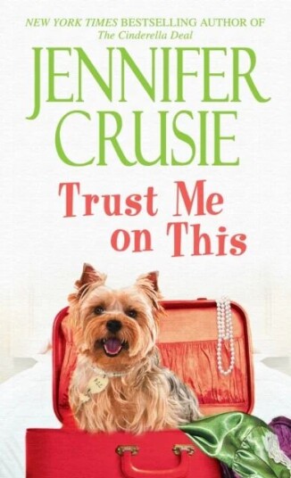 Trust Me On This Av Jennifer Crusie