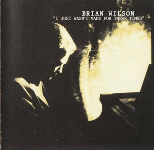Brian Wilson I Just Wasn`t Made For These Times CD
