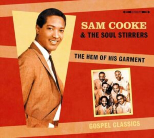 Sam Cooke And The Soul Stirrers The Hem Of His Garment CD
