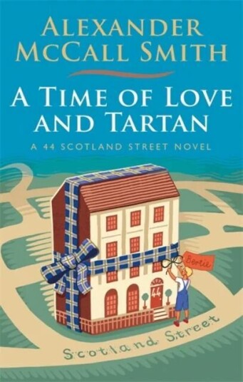 A Time Of Love And Tartan Av Alexander Mccall Smith