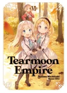 Tearmoon Empire: Volume 6 Av Nozomu Mochitsuki