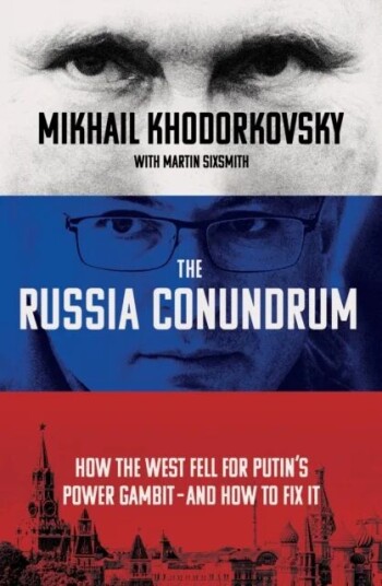 The Russia Conundrum Av Mikhail Khodorkovsky, Martin Sixsmith