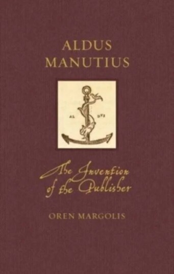 Aldus Manutius Av Oren Margolis Aldus Manutius Av Oren Margolis