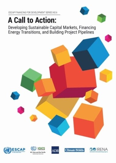 A Call to Action: Developing Sustainable Capital Markets Financing Energy Transitions and Building Project Pipelines
