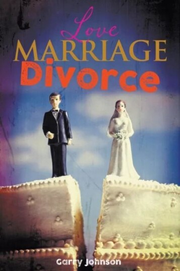 Love Marriage Divorce Av Garry Johnson Love Marriage Divorce Av Garry Johnson