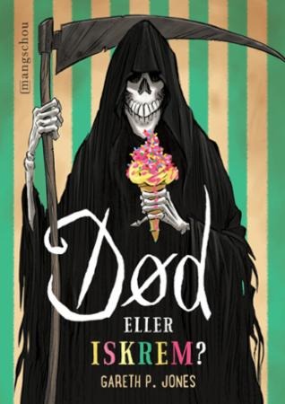 Død Eller Iskrem? Av Gareth P. Jones Død Eller Iskrem? Av Gareth P. Jones