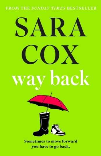 Way Back Cosy up with this feelgood Sunday Times bestseller from the author of Thrown Way Back Cosy up with this feelgood Sunday Times bestseller from the author of Thrown