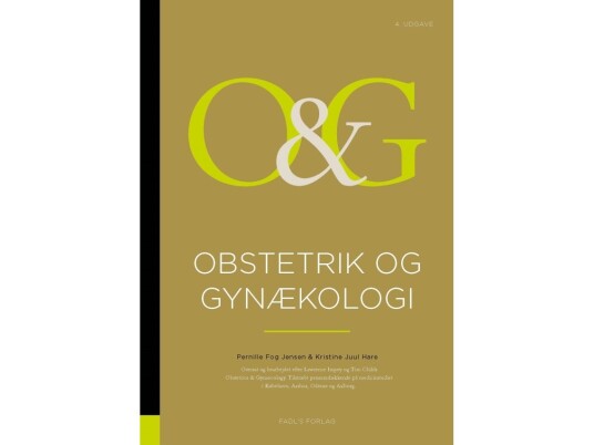 Obstetrik Og Gynækologi 4. Udgave | Pernille Fog Svendsen Og Kristine Juul Hare | Språk: Dansk