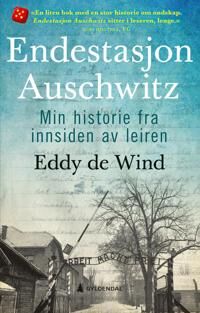 Endestasjon Auschwitz Av Eddy De Wind