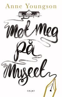 Møt Meg På Museet Av Anne Youngson