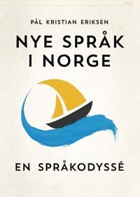 Nye Språk I Norge Av Pål Kristian Eriksen
