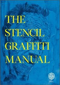 The Stencil Graffiti Manual Av Christian Guemy Aka C215