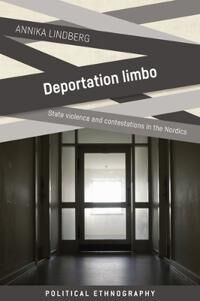 Deportation Limbo Av Annika Lindberg