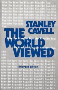 The World Viewed Av Stanley Cavell The World Viewed Av Stanley Cavell