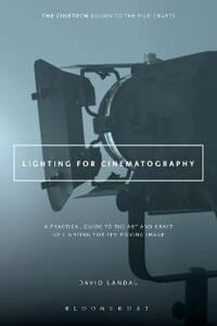 Lighting For Cinematography Av David (Fairleigh Dickinson University Usa) Landau