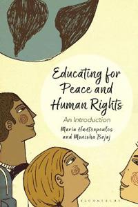 Educating For Peace And Human Rights Av Maria (Vassar College Usa) Hantzopoulos, Professor Monisha (University Of San Francisco Usa) Bajaj