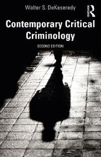 Contemporary Critical Criminology Av Walter S. Dekeseredy