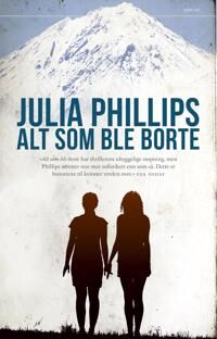 Alt Som Ble Borte Av Hege Mehren, Julia Phillips