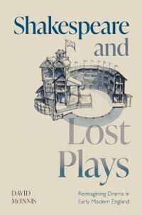 Shakespeare And Lost Plays Av David (University Of Melbourne) Mcinnis
