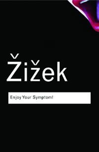 Enjoy Your Symptom! Av Slavoj Zizek