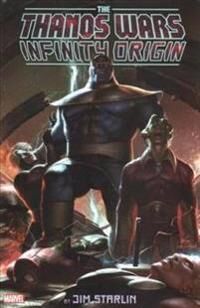Starlin Jim The Thanos Wars: Infinity Origin Omnibus